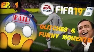 FIFA 19 FAILS AND GLITCHES - Funny Moments Compilation #EP. 1