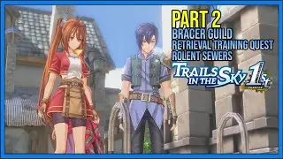 Trails in the Sky 1st Chapter Remake Demo Walkthrough | Bracer Guild Retrieval Training Quest Part 2