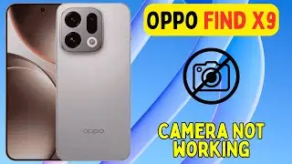 Как исправить проблему с камерой на Oppo Find X9 || Камера не работает || Проблема с камерой