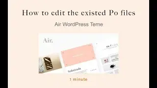 How to edit the po file from the existed po file - Air WordPress Theme