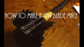 How To Build A Zombie Saw Blade Mace