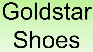 How to pronounce Goldstar Shoes