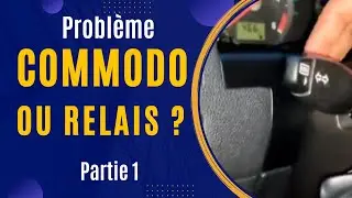 Partie 1: Probl&egrave;me commodo ou Relais? | Comment faire la diagnostique | Comment Tester le Relais