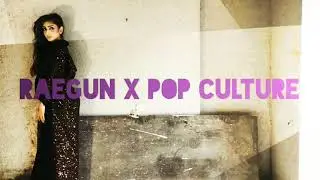 RAEGUN X POP CULTURE Teaser 1