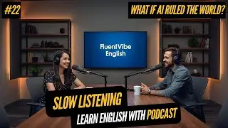 English Conversation: What If AI Controlled the World? | Future Technology Talk