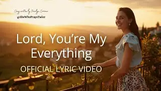 Lord, You’re My Everything | Original Christian Worship Song (Praise & Worship Music)