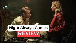 Night Always Comes Review - Vanessa Kirby Spirals Into the Darkness in This Netflix Crime Thriller
