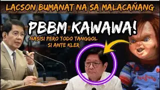 PBBM KAWAWA! LACSON BUMANAT NA, ANTE KLER TODO TANGGOL KAY MARCOS JUNIOR #antekler #marcos #duterte 