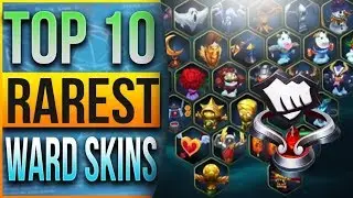 TOP 10 RAREST WARD SKINS IN LEAGUE OF LEGENDS