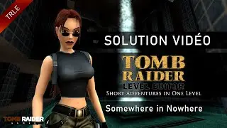 [TRLE] Short Adventures in One Level - Somewhere in Nowhere (by Ruu11 - 2025)