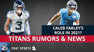 Tennessee Titans Training Camp Rumors: CB Caleb Farley Role And Impact In 2021?