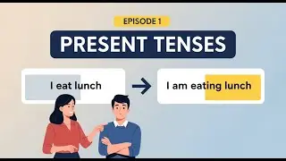 Learn English Grammar Tenses | Episode 1: PRESENT TENSE With Examples | English Learning Podcast