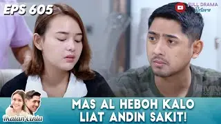DIKIT DIKIT PANIK! MAS AL GAK BISA NGELAT ANDIN KELIATAN SAKIT - IKATAN CINTA