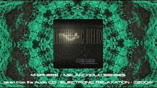 M-SPHERE / MELANCHOLIC SENSES from the Album/CD ELECTRONIC RELAXATION (&copy;2004)
