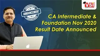 ICAI ANNOUNCEMENT OF CA INTERMEDIATE AND FOUNDATION EXAM NOV 2020 RESULT DATE