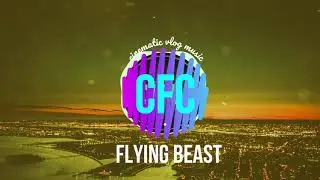 When Engineer  #FlyingBeast Background ES Music    Best Cinematic Music #EpidemicSound