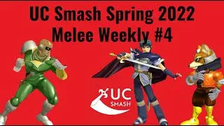 UC Smash 2022 Spring Melee Weekly #4