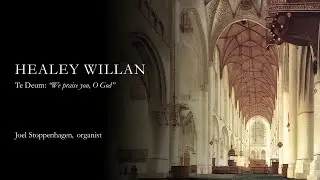 Healey Willan - Te Deum (congregation and organ)