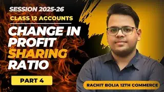 Revaluation Account | Class 12 Accounts | Part 4 | change in PSR | CBSE 2025-26