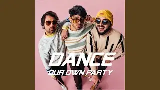 Dance (Our Own Party)