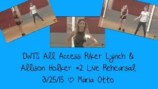 DWTS All Access Riker Lynch & Allison Holker #2 Live Rehearsal 3/25/15 | Maria Otto