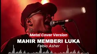 Mahir Memberi Luka &ndash; Fabio Asher | Metal AI Cover
