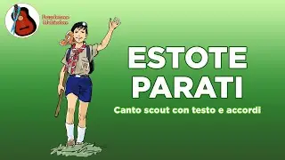 Estote Parati - canto scout con testo e accordi