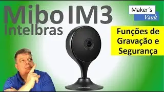 C&acirc;mera Intelbras Mibo IM3 - Fun&ccedil;&otilde;es de Grava&ccedil;&atilde;o e Seguran&ccedil;a