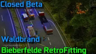 Waldbrand an mehren Einsatzstellen | Bieberfelde RetroFitting | Closed Beta