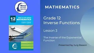 Gr 12 Inverse Functions   Lesson 3   The Inverse of the Exponential Function
