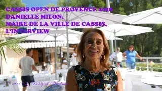 Cassis Open de Provence 2018, Danielle Milon, Maire de Cassis, l'interview
