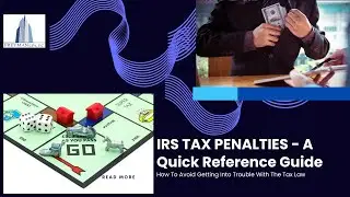 IRS Tax Penalties & How To Avoid Them - A Quick Reference Guide