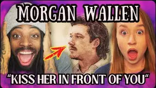 MORGAN WALLEN'S 'Kiss Her In Front Of You' - OUR NEW OBSESSION?