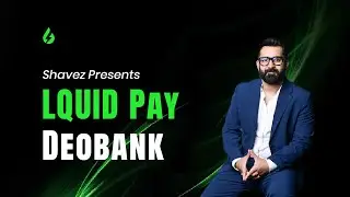 LQUIDPAY DEOBANK &ndash; The New Standard in Crypto Banking | Powered by Shavez Ahmed Siddiqui