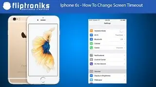 Iphone 6s - How To Change Lock Screen Timeout - Fliptroniks.com