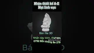 B&Aacute;N FILE 3D _ NHẬN DẠY K&Egrave;M #zbrush #cokhi #design #laptrinh #programming #scan3d #artcam #alphacam