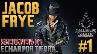 Echar por tierra - Assassin's Creed: Syndicate - #01 | 1080p60