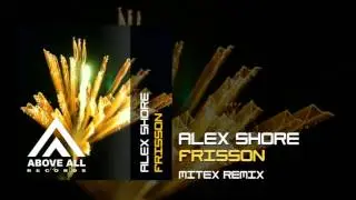 Alex Shore - Frisson (Mitex Remix)