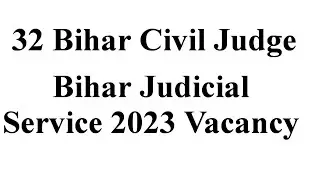 32 Bihar Civil Judge Vacancy || Bihar Judicial Service Vacancy 2023