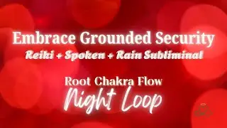 Embrace Grounded Security: 8-Minute Root Chakra Night Loop