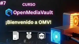🎥 Curso OpenMediaVault #7: Primer Acceso y Tour por la Interfaz