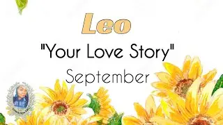 LEO ❤️Your Love Story ❤️ You deserve better~ September 2020