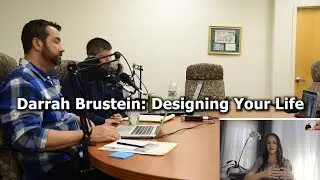 Darrah Brustein: Designing Your Life | The Messengers Podcast