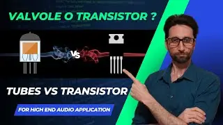 Valvole vs Transistor - Qual è la tecnologie migliore in campo audio?