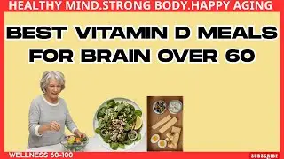 Daily Vitamin D Meal Plan for Supporting Brain Health in Older Adults