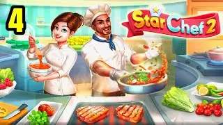 Star Chef 2 Restaurant Game. Part 4. Gameplay iOS,Android Games