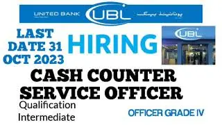 CASH COUNTER SERVICE OFFICER UNITED BANK LIMITED JOBS 2023 FOR INTER STUDENT,BANK JOB INTERVIEW