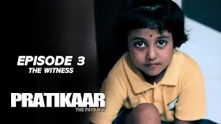 Pratikaar | The Witness | New Hindi Web Series | Best Suspense Thriller 2017 | Episode 3 |