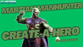 DCUO Create-A-Hero: Martian Manhunter (Ft. J'onn J'onnz)