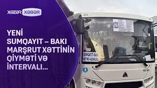 Yeni Sumqayıt – Bakı marşrut xəttinin qiyməti və intervalı...